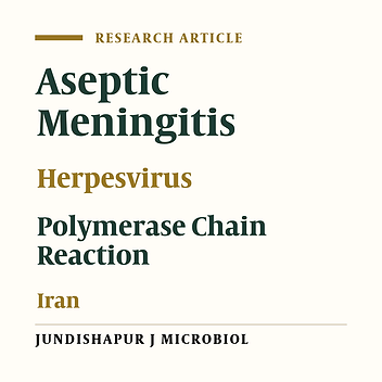 Study of the Frequency of Herpesvirus Infections Among Patients Suspected Aseptic Meningitis in the West of Iran