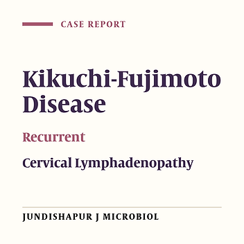 A Case of Recurrent Kikuchi-Fujimoto Disease