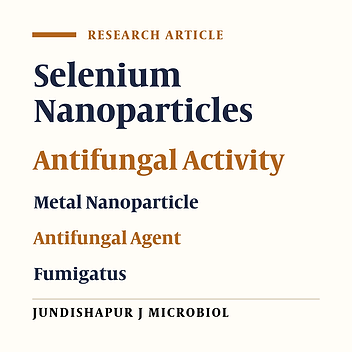Antifungal Activity of Selenium Nanoparticles Synthesized by Bacillus species Msh-1 Against Aspergillus fumigatus and Candida albicans