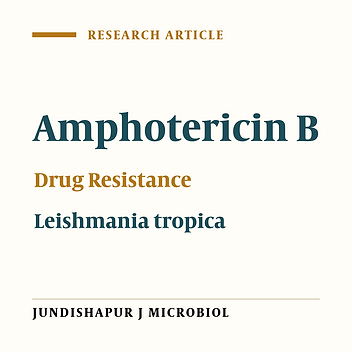 Cover image of the article: Attenuation and Production of the Amphotericin B-Resistant Leishmania tropica Strain