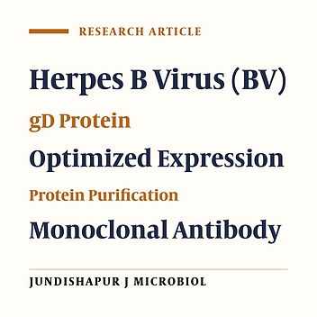 Optimized Expression, Purification of Herpes B Virus gD Protein in Escherichia coli, and Production of Its Monoclonal Antibodies
