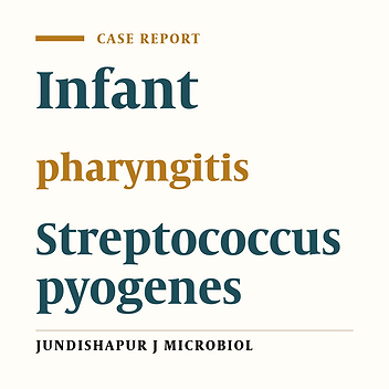 Streptococcal Pharyngitis in a Two-Month-Old Infant: A Case Report