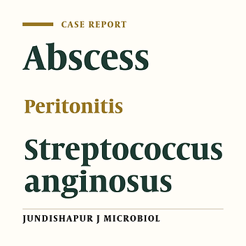 Cover image of the article: Intra-Abdominal Abscess and Primary Peritonitis Caused by Streptococcus anginosus