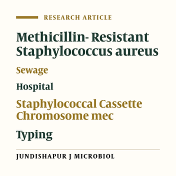 Biochemical Fingerprinting of Methicillin-Resistant Staphylococcus aureus Isolated From Sewage and Hospital in Iran
