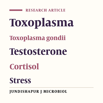 Effects of Toxoplasma gondii infection on plasma testosterone and cortisol level and stress index on patients referred to Sina hospital, Tehran