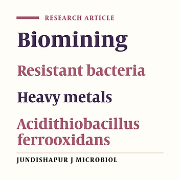 Investigation of some heavy metals toxicity for indigenous Acidithiobacillus ferrooxidans isolated from Sarcheshmeh copper mine