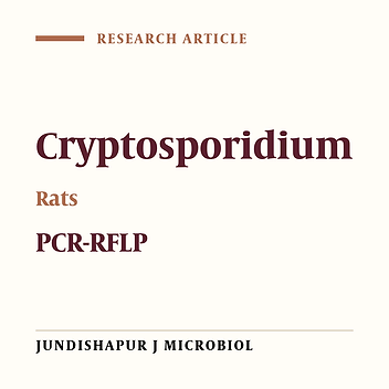 Molecular Characterization of Cryptosporidium spp. in Wild Rats of Tehran, Iran Using 18s rRNA Gene and PCR_RFLP Method