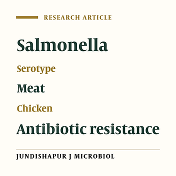 Characterization of antibiotic resistant patterns of Salmonella serotypes isolated from beef and chicken samples in Tehran