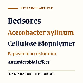 Combined Application of Microbial Cellulose and Papaver macrostomum Extract on Bedsore Microorganisms