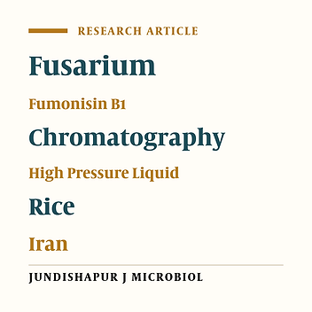 Grain-Borne Mycoflora and Fumonisin B1 From Fresh-Harvested and Stored Rice in Northern Iran