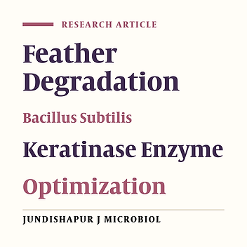 Optimization of Keratinase Production for Feather Degradation by Bacillus subtilis