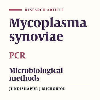 Cover image of the article: Isolation and Identification of Mycoplasma synoviae From Suspected Ostriches by Polymerase Chain Reaction, in Kerman Province, Iran