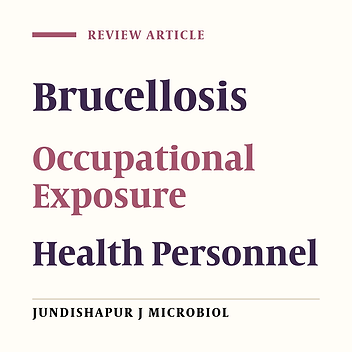A Review of Epidemiology, Diagnosis and Management of Brucellosis for General Physicians Working in the Iranian Health Network