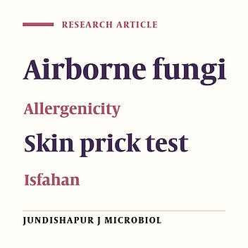 Airborne fungi in Isfahan and evaluation of allergenic responses of their extracts in animal model