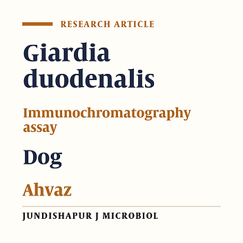 Cover image of the article: Antigenic detection of Giardia duodenalis in companion dogs of Ahvaz area, south-west of Iran