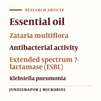 Antibacterial activity of Zataria multiflora Boiss essential oil against extended spectrum ? lactamase produced by urinary isolates of Klebsiella pneumonia