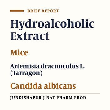 The Effect of Hydroalcoholic Extract of Artemisia dracunculus L. (Tarragon) on Candida albicans Infection in Mice