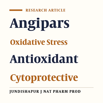 Antioxidant and Protective Effects of Angipars™, a New Herbal Drug, on Hydrogen Peroxide-Induced Oxidative Stress in HepG2 and A549 Cell Lines