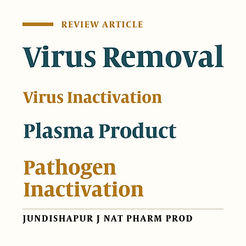 Virus Reduction of Human Plasma-Derived Biological Medicines