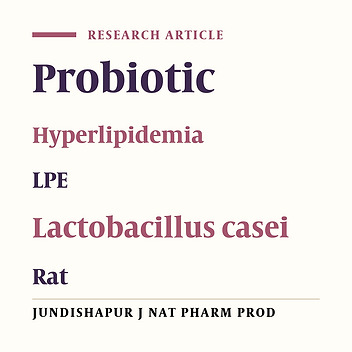 Effect of Oral Powder Preserving Probiotic Lactobacillus casei Extract on the Lipid Profile in Hyperlipidemic Rat
