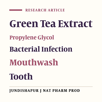 Evaluation of the Effect of Green Tea Extract on Mouth Bacterial Activity in the Presence of Propylene Glycol