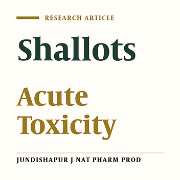 An In Vivo Toxicological Study Upon Shallomin, the Active Antimicrobial Constitute of Persian Shallot (Allium hirtifolium, Boiss) Extract