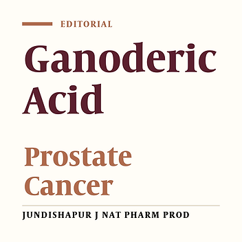 Ganoderic Acid in the Treatment of Prostate Cancer