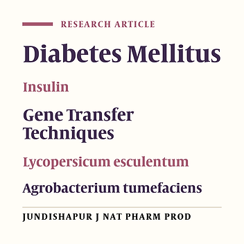 Cloning, Transformation and Expression of Proinsulin Gene in Tomato (Lycopersicum esculentum Mill.)