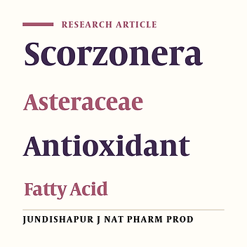 Assessment of Antioxidant Activity, Chemical Characterization and Evaluation of Fatty Acid Compositions of Scorzonera Paradoxa Fisch and C. A. Mey