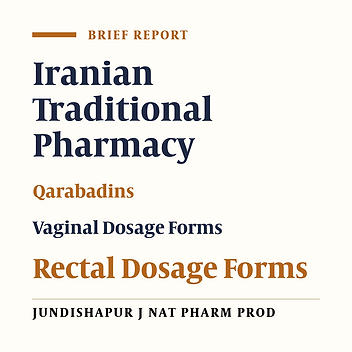 Vaginal and Rectal Dosage Forms in Iranian Traditional Pharmacy