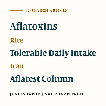 Occurrence of Aflatoxins in Imported Rice at Supermarkets of Ahvaz City, Khuzestan Province, Iran