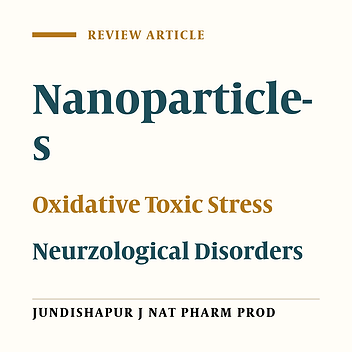 Neurological Disorders and Oxidative Toxic Stress: A Role of Metal Nanoparticles