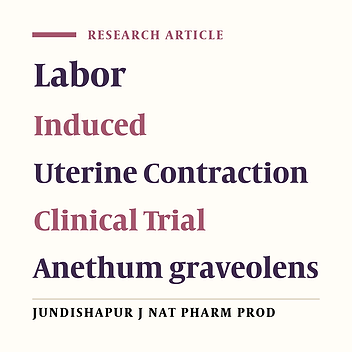 Comparison the Effect of Anethum graveolens and Oxytocin on Induction of Labor in Term Pregnancy: A Randomized Clinical Trial