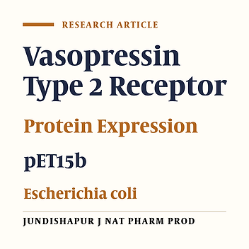 Optimization of Vasopressin Type 2 Receptor Expression in Escherichia coli BL21