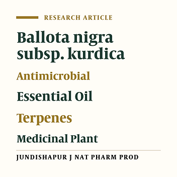 Chemical Composition and Antimicrobial Activity of Essential Oils of Ballota nigra Subsp. kurdica From Iran
