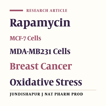 The Effect of Rapamycin on Oxidative Stress in MCF-7 and MDA MB-231 Human Breast Cancer Cell Lines