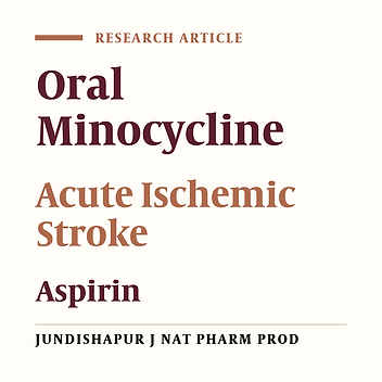 Effect of Oral Minocycline on Clinical Recovery Process in Patients with Acute Ischemic Stroke: A Randomized Clinical Trial