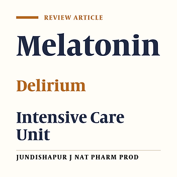 Are Melatonin and its Agonist the Natural Solution for Prevention of Delirium in Critically Ill Patients? A Review of Current Studies