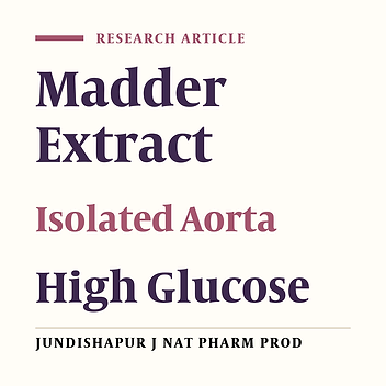 Cover image of the article: The Contractive Effect of Rubia tinctorum L. Extract on the Isolated Aorta Smooth Muscle and Its Protective Effect Against the Damage Caused by Hyperglycemic Solution in Rat