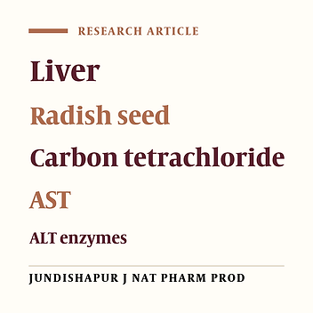 STUDY OF THE PROTECTIVE EFFECT OF RAPHANUS SATIVUS (RADISH) SEED IN LIVER TOXICITY INDUCED BY CARBON TETRACHLORIDE IN MICE