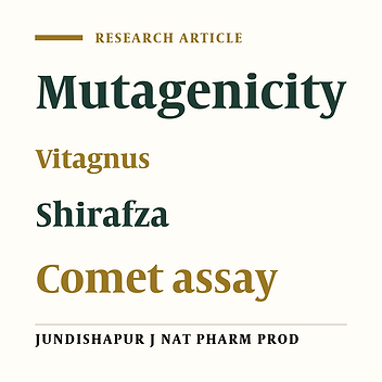 IN VITRO EVALUATION OF MUTAGENIC EFFECT OF VITAGNUS AND SHIRAFZA IN HUMAN LEUKOCYTES BY SINGLE CELL GEL ELECTROPHORESIS