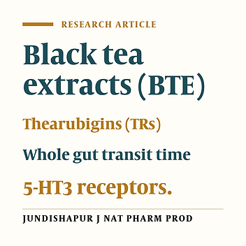 EFFECTS OF BLACK TEA EXTRACT AND ITS THEARUBIGINS ON WHOLE GUT TRANSIT TIME IN MICE: INVOLVEMENT OF 5-HT3 RECEPTORS