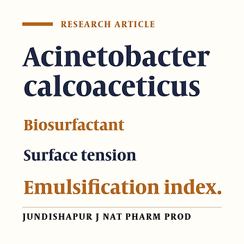 STUDIES ON BIOSURFACTANT PRODUCTION BY ACINETOBACTER CALCOACETICUS  (PTCC 1318)