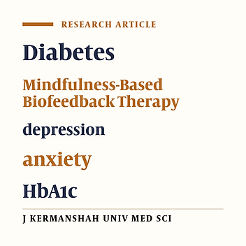 The efficiency of Mindfulness Based Biofeedback Therapy on depression, anxiety and HbA1c in patients with type 1 diabetes