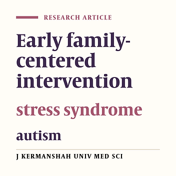The effect of early family-centered intervention on stress syndrome in the mothers of children with autism