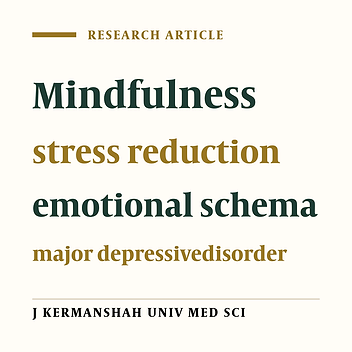 Effect of mindfulness-based stress reduction (MBSR) on depression symptoms and emotional schema inwomen with major depressive disorder