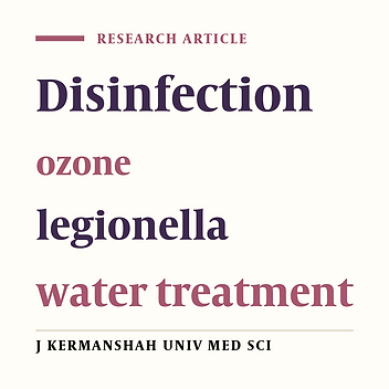 Application of ozonation process for the removal of Legionella pneumophila from water