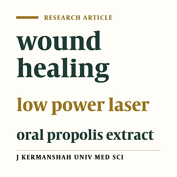 The combined effect of laser and oral administration of Iranian propolis extract on skin wound healing in male rats