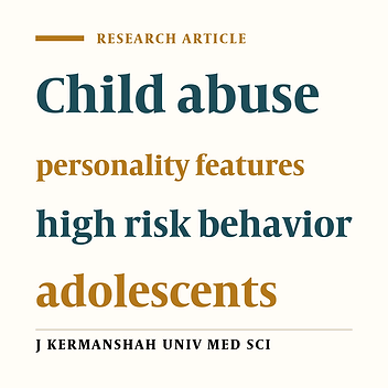 Relationship of child abuse with personality features and high risk behaviors in adolescents