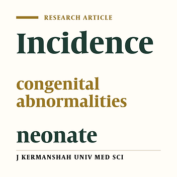 The incidence of obvious congenital abnormalities among the neonates born in Rasht hospitals in 2011